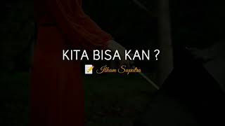 PUISI CINTA - KITA BISA KAN ? | MUSIKALISASI PUISI | BAPER