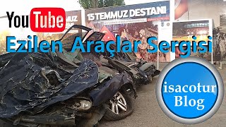 15 Temmuz Darbe Gecesi Tankların Ezdiği Araçlar Sergilendi Ankara Festivali 2017