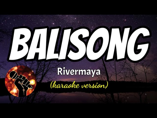 BALISONG - RIVERMAYA (karaoke version) class=