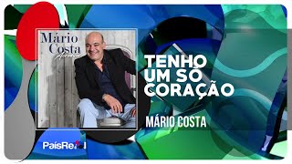 Mario Costa - Tenho Um Só Coração