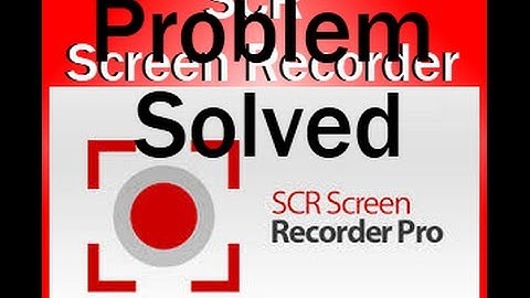How to solve a SCR screen recorder problem. (Easy)