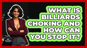 What Is Billiards Choking And How Can You Stop It? - Billiards Hustlers