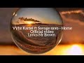 Vybz Kartel ft Savage savo - Home (Official Video Lyrics) Latest music 2023