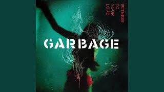 Video thumbnail of "Garbage - Witness to Your Love"