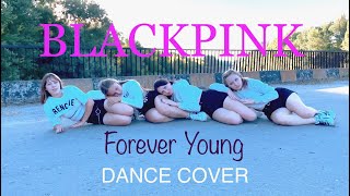 BLACKPINK - "Forever Young" dance cover