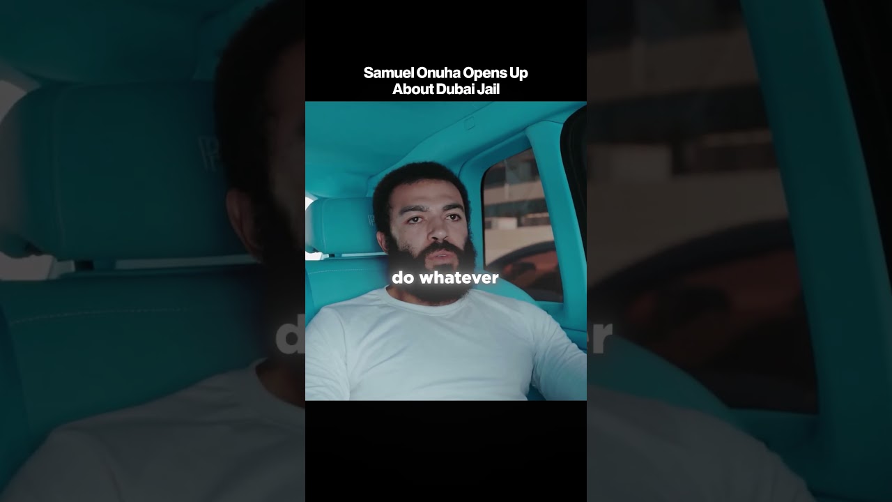 Samuel Onuha opens up about Dubai jail…