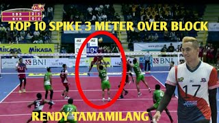 TOP 10 SPIKE 3 METER OVER BLOCK RENDY TAMAMILANG