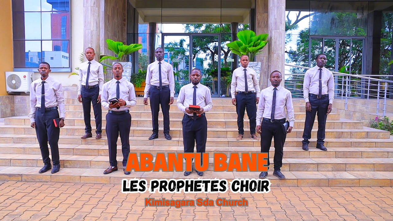 ABANTU BANE By Les Prophetes Family Choir (Official 4K Videos) Kimisagara SDA Church