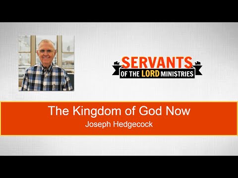 The Kingdom of God Now - Joseph Hedgecock