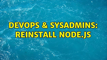 DevOps & SysAdmins: Reinstall Node.js (4 Solutions!!)
