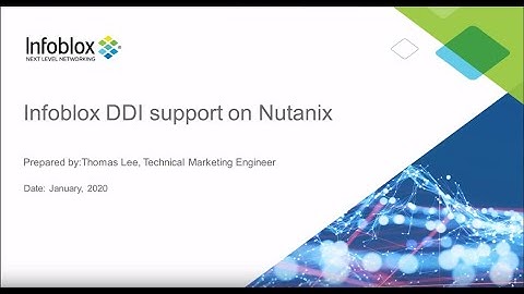 Nutanix | Demo Video hoe Infoblox DDI vNIOS op Nutanix implementeert | Exclusive Networks