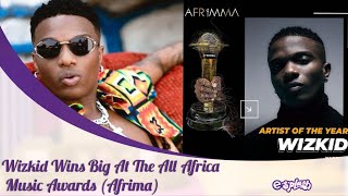 Wizkid Wins Big At The All Africa Music Awards (AFRIMA)