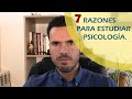 7 buenas razones para estudiar 👨‍🎓👩‍🎓 PSICOLOGÍA