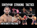 Southpaw Kickboxing Tactics With Brett Pastore