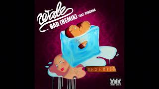 Wale, Rihanna - Bad (Remix) (Empty Arena Version)