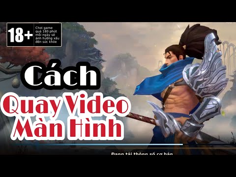 Hướng Dẫn Cách Quay Video Màn Hình Game Liên Minh Tốc Chiến cho Điện Thoại