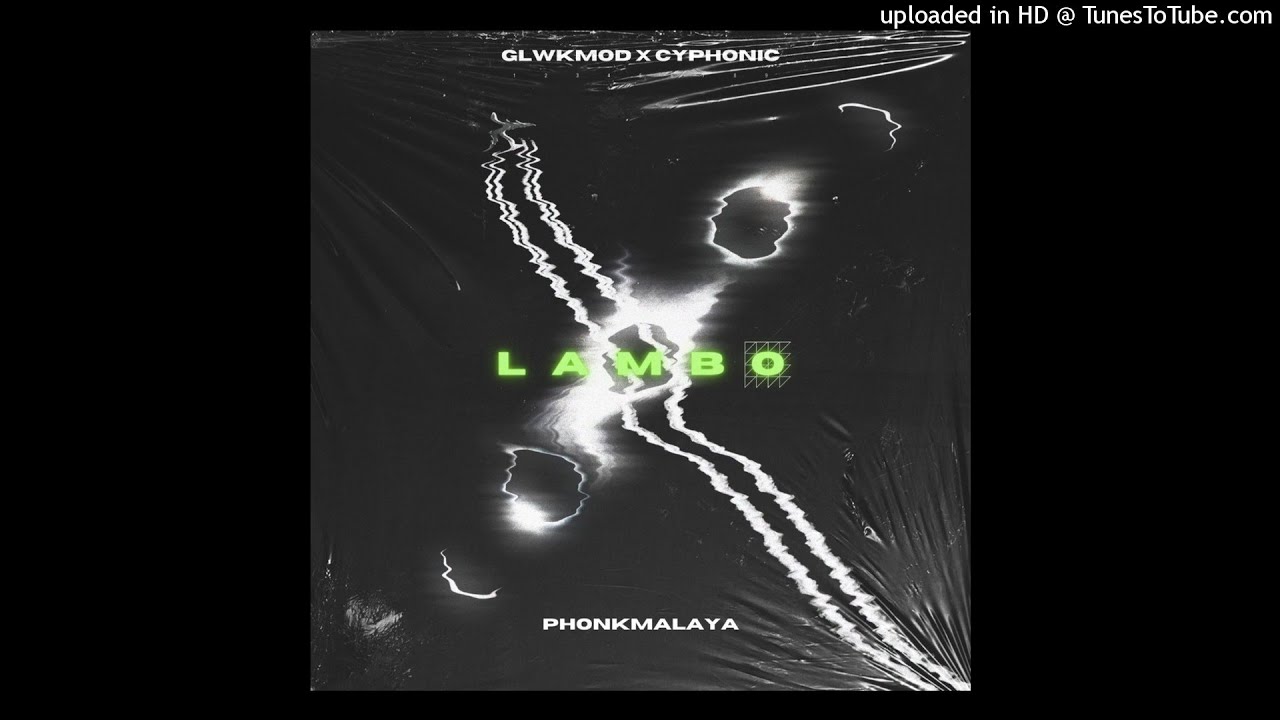 GLWKMOD X CYPHONIC - LAMBO