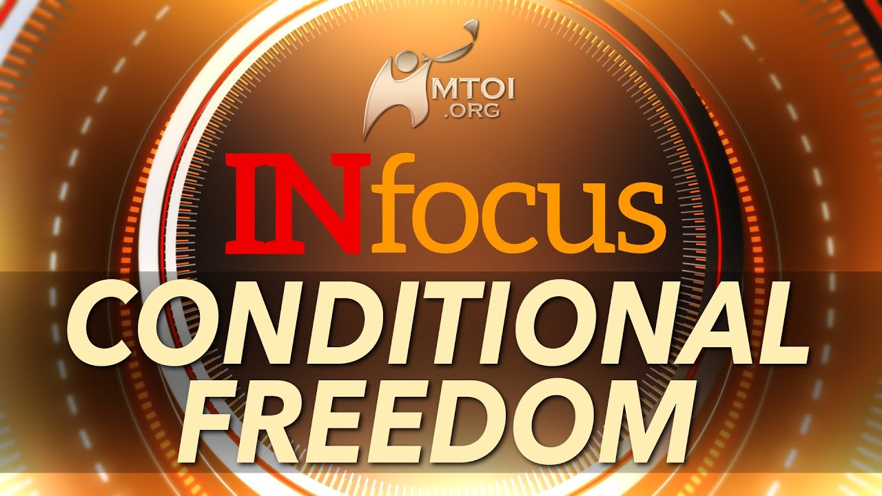 INFOCUS: Conditional Freedom - YouTube