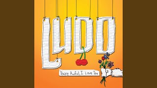 Video thumbnail of "Ludo - Please"