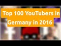    top 100 youtubers in germany in 2016   