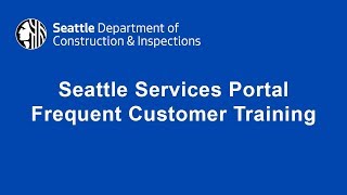 Seattle Services Portal Frequent Customer Training