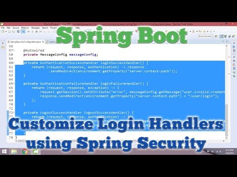 40 - Spring Boot : How to customize Login Handlers using Spring Security? | Spring Security