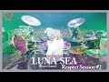 【LUNA SEA】 Respect Session #2 ドラムカメラ！