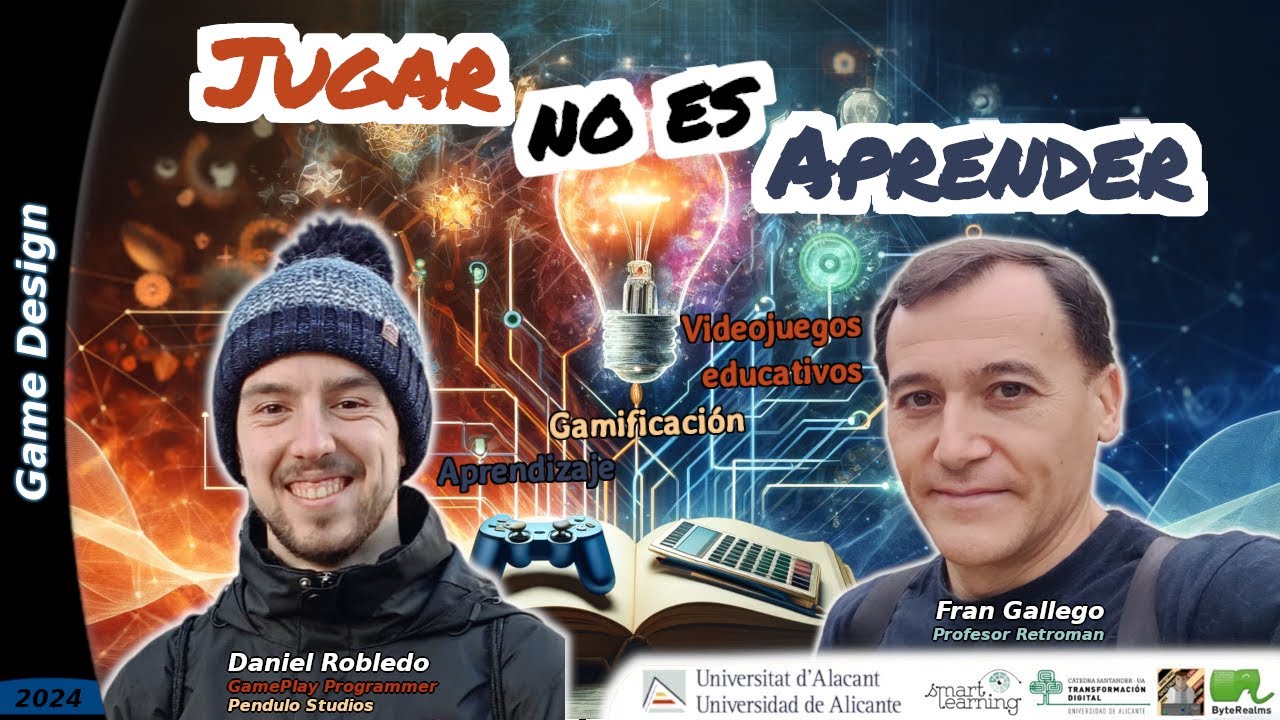 Jugar NO es Aprender. Videojuegos Educativos, Gamificación y Aprendizaje con Daniel Robledo