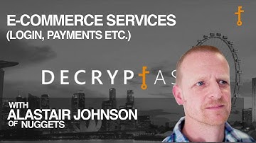 Ep. #10: E-Commerce Services (Login, payments, etc.) on Blockchain w/Alastair Johnson (CEO Nuggets)