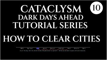CITY CONQUERING - 10 Cataclysm Dark Days Ahead CDDA TUTORIAL