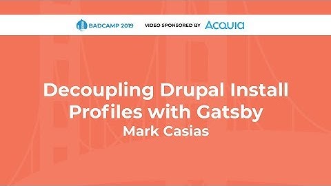 Decoupling Drupal Install Profiles with Gatsby