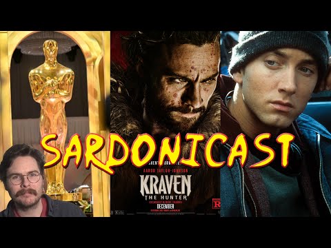 Sardonicast 182: NEW HOST, Oscar Noms, Kraven the Hunter, 8 Mile MEMBERS VERSION