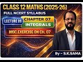 Class 12 Maths | Integrals | 2025-26 | Chapter 07 | Complete NCERT | Basic Concepts | By S.K. Sama