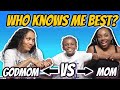 WHO KNOWS ME BETTER CHALLENGE MOM VS GODMOM