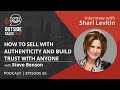 How to Sell with Authenticity and Build Trust with Anyone - Outside Sales Talk with Shari Levitin