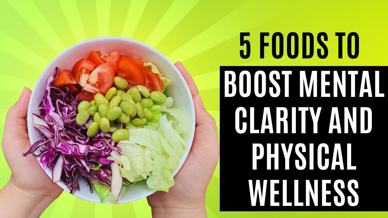 Top 5 Superfoods to Boost Mental Clarity and Physical Wellness