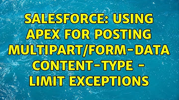 Salesforce: Using apex for posting multipart/form-data Content-Type - limit exceptions