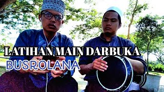 SHOLAWAT BUSROLANA MAIN DARBUKA