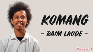 Komang - Raim Laode (Sebab Kau Terlalu Indah Dari Sekedar Kata) (Lirik Lagu Hits)