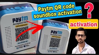 Paytm QR code soundbox activation kare kaise | paytm Quar code soundbox settings kare kaise 2021