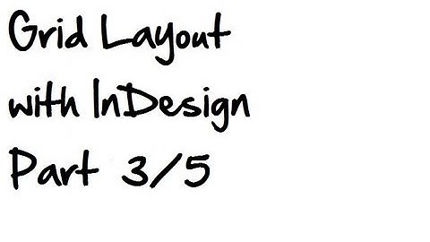 Grid Layout with InDesign Part 3/5