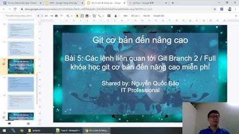 Bài 5: Các lệnh liên quan tới Git Branch 2 / Full khóa học git cơ bản đến nâng cao miễn phí