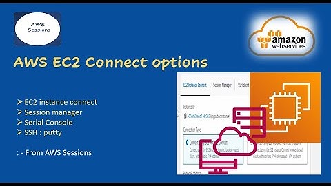 AWS EC2 Connect | EC2 Instance Connect | Session Manager | Putty | AWS Sessions | Demo | EC2