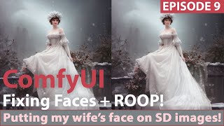 ComfyUI : EASY Face Fixes & Swapping my wife's face into images!