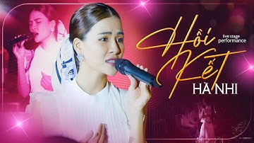 HỒI KẾT - HÀ NHI Gây “Bão Cảm Xúc” Với Bản Live Cực Đã Tai | Official Music Video
