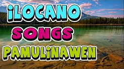 ILOCANO SONGS PAMULINAWEN || BEST ILOCANO SONG