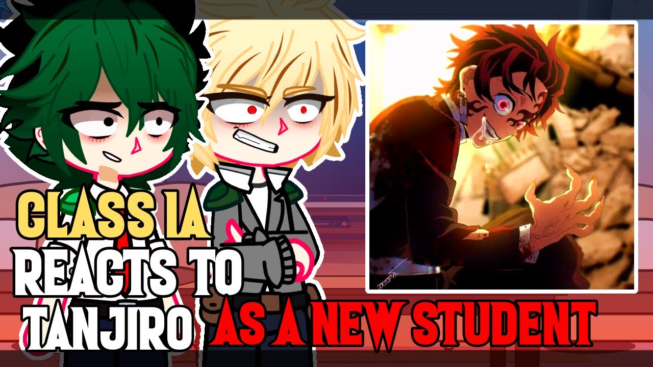 +18 Class 1A reacts to Tanjiro Kamado as a New Student || 1/? || My Hero Academia, Demon Slayer ||