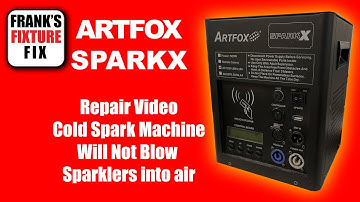 Reviving Artfox Sparkx Cold Spark Machines With A Quick Fix For Sparkler Troubles