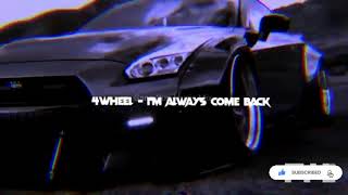 4WHEEL & MoonDeity - I'M ALWAYS COME BACK - WAKE UP!