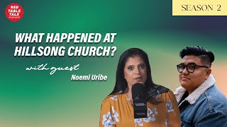 What Happened at Hillsong Church with Noemi Uribe | Season 2; Ep 10
